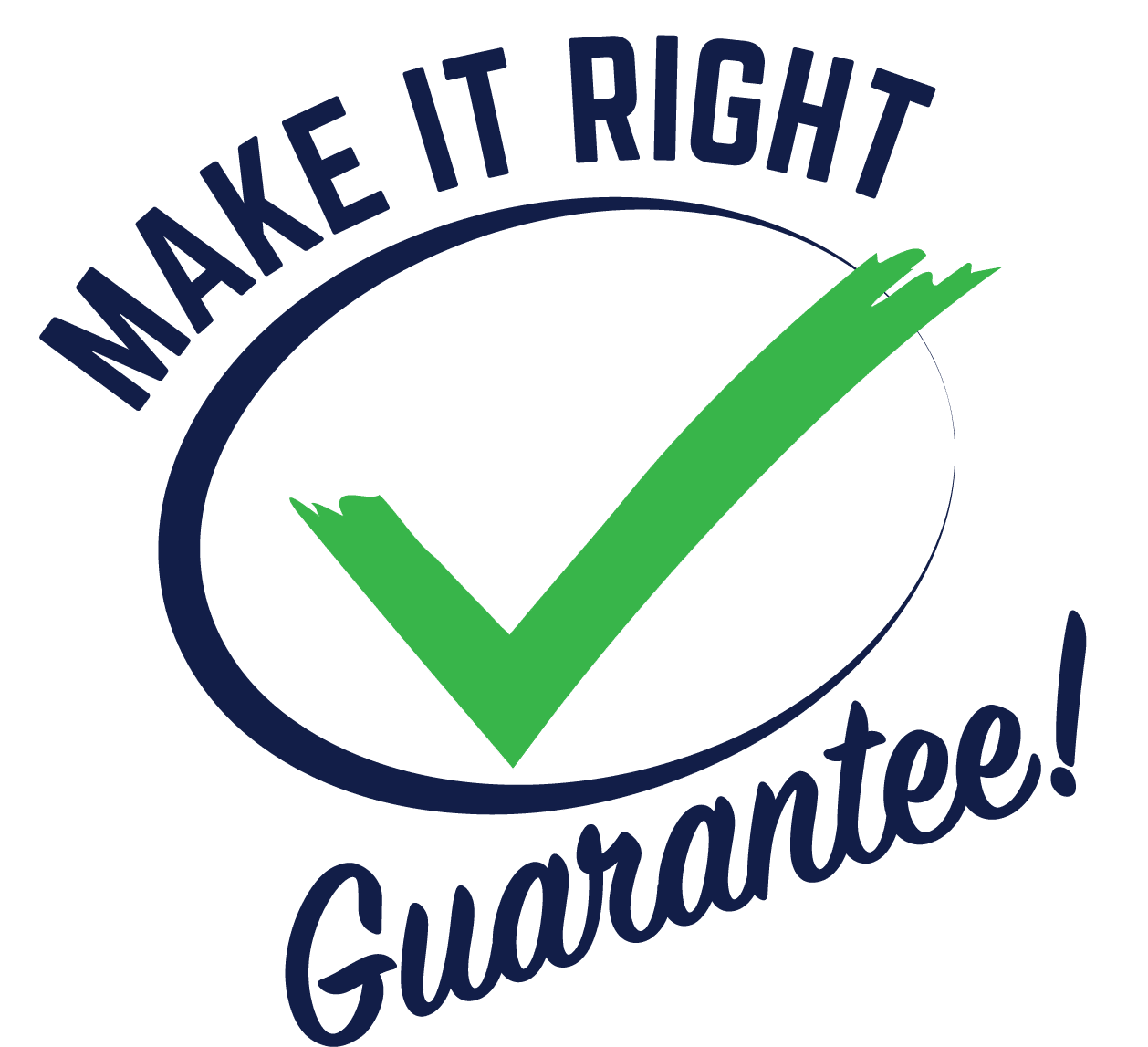 There is a logo showing a checkmark that is circled by text that says 'Make it Right: Guarantee!'